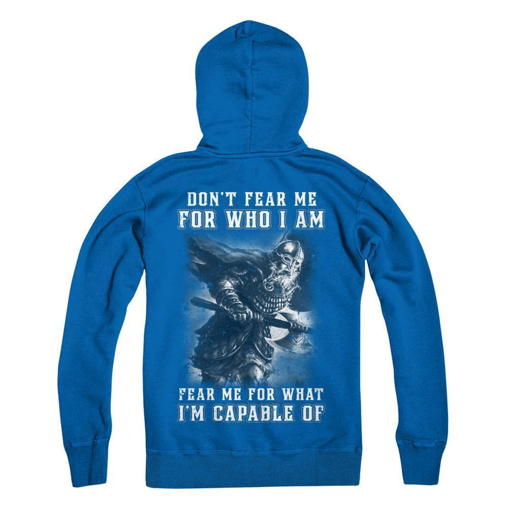 Viking Don't Fear Me For Who I Am Fear Me For What I'm Capable Of-T-Shirt & Hoodie-Pullover Hoodie-Royal