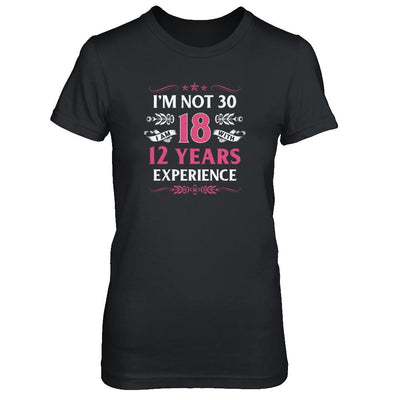 I'm Not 30 I Am 18 Years Old 1991 30th Birthday Gift-T-Shirt & Tank Top-