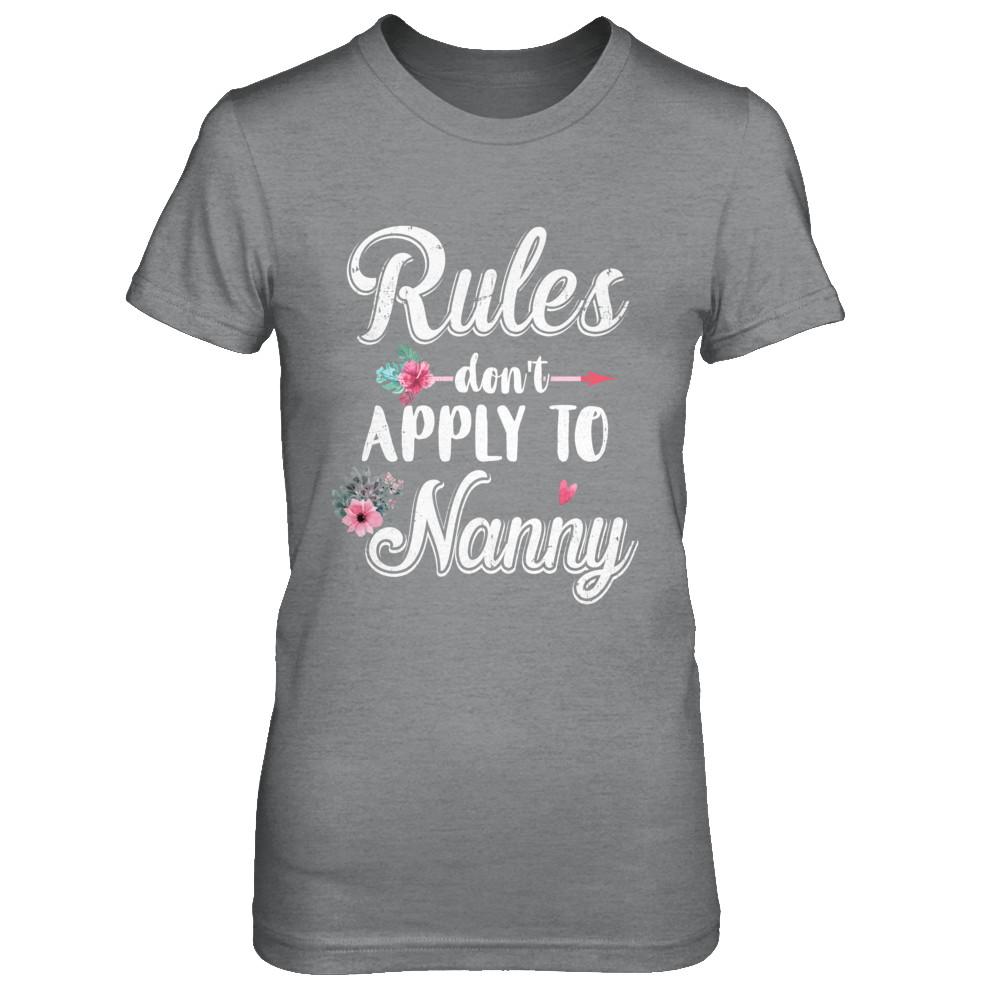 Grandmother Rules Don't Apply To Nanny-T-Shirt & Hoodie-Women's T-Shirt-Sport Grey