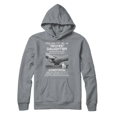 I Have A Daughter She Was Born In June Dad Gift-T-Shirt & Hoodie-Pullover Hoodie-Light Steel