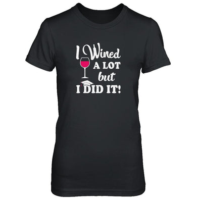 Graduation Masters Degree Gift I Did It Wine Lovers-T-Shirt & Tank Top-Women's T-Shirt-Black