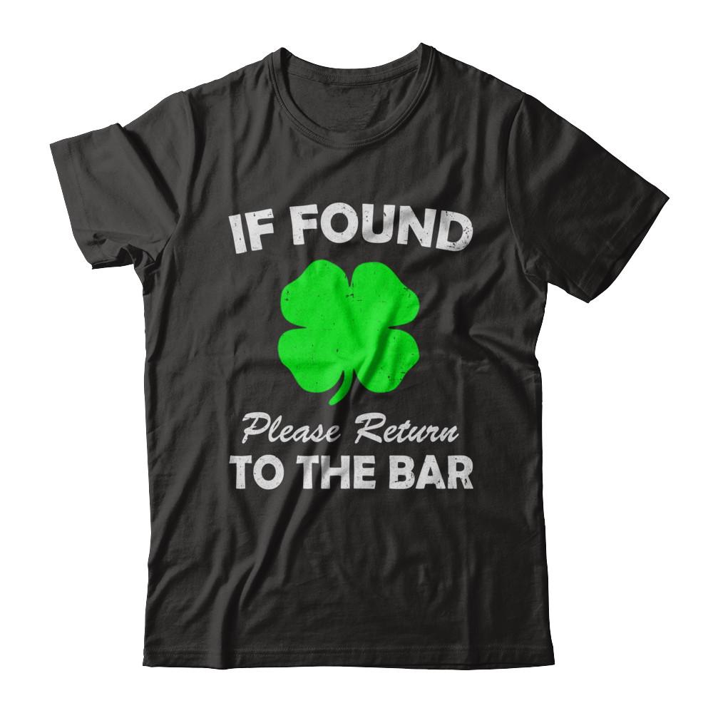 If Found Return To The Bar St. Patrick's Day-T-Shirt & Hoodie-Premium T-Shirt-Black