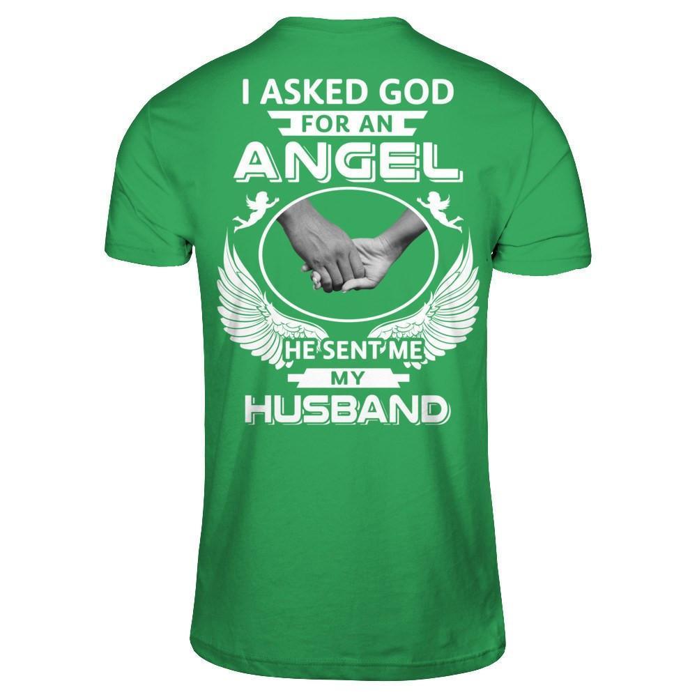 I Asked God For An Angel He Sent Me My Husband-T-Shirt & Hoodie-