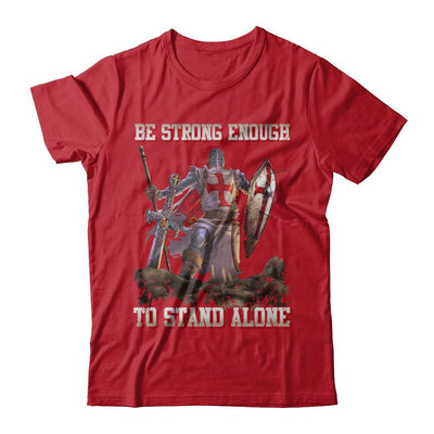 Knight Templar Be Strong Enough To Stand Alone-T-Shirt & Hoodie-Classic T-Shirt-Red