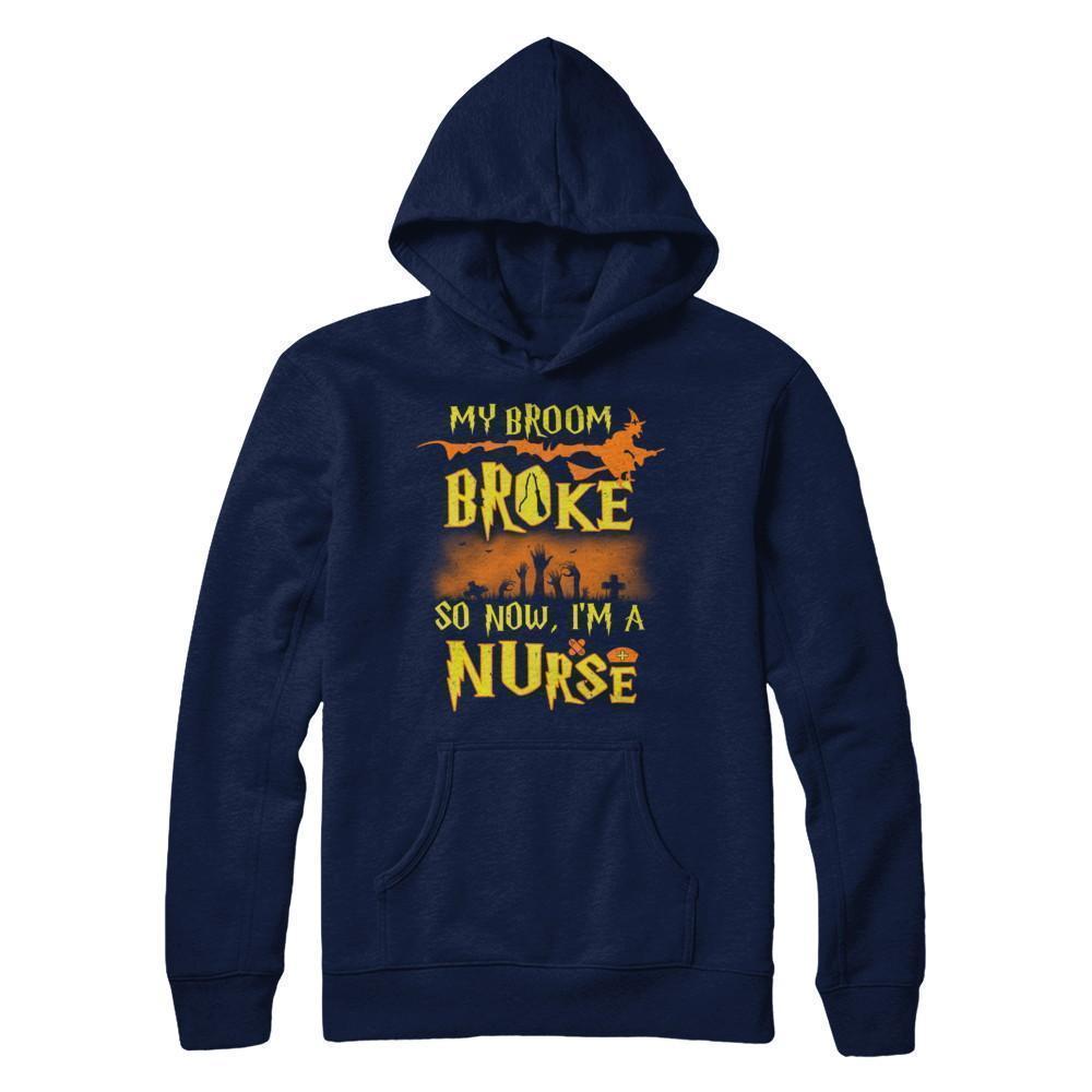 My Broom Broke So Now I'm A Nurse Halloween-T-Shirt & Sweatshirt-Pullover Hoodie-Navy