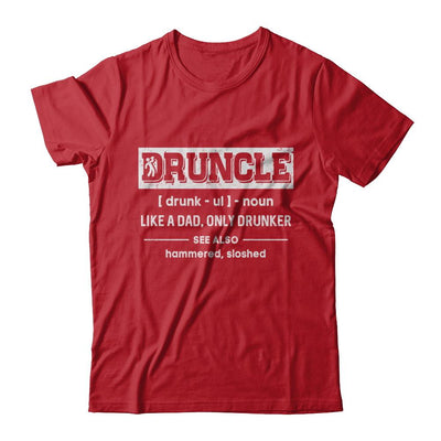 Funny Druncle Noun Definition Drunk Drunker Uncle-T-Shirt & Hoodie-Classic T-Shirt-Red