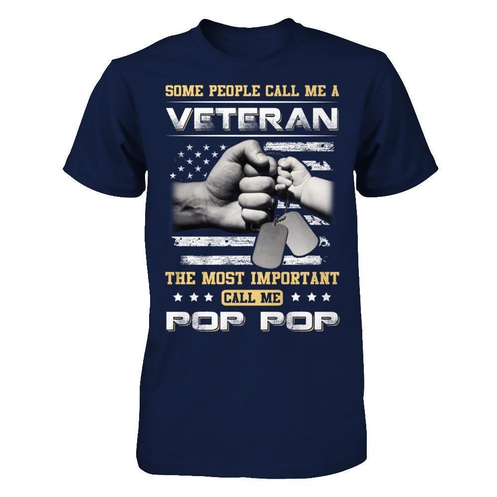 Some People Call Me Veteran The Most Important Call Me Pop Pop-T-Shirt & Hoodie-Classic T-Shirt-Navy