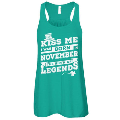 Kiss Me I Was Born In November The Birth Of Legends-T-Shirt & Hoodie-Women's Flowy Racerback Tank-Kelly