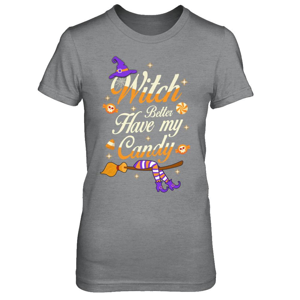 Costume Halloween Witch Better Have My Candy-T-Shirt & Hoodie-Women's T-Shirt-Sport Grey