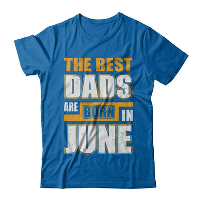 The Best Dads Are Born In June-T-Shirt & Hoodie-Classic T-Shirt-Royal