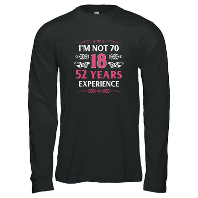 I'm Not 70 I Am 18 Years Old 1951 70th Birthday Gift-T-Shirt & Tank Top-