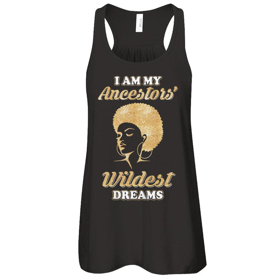 I Am My Ancestors Wildest Dreams-T-Shirt & Tank Top-Women's Flowy Racerback Tank-Black