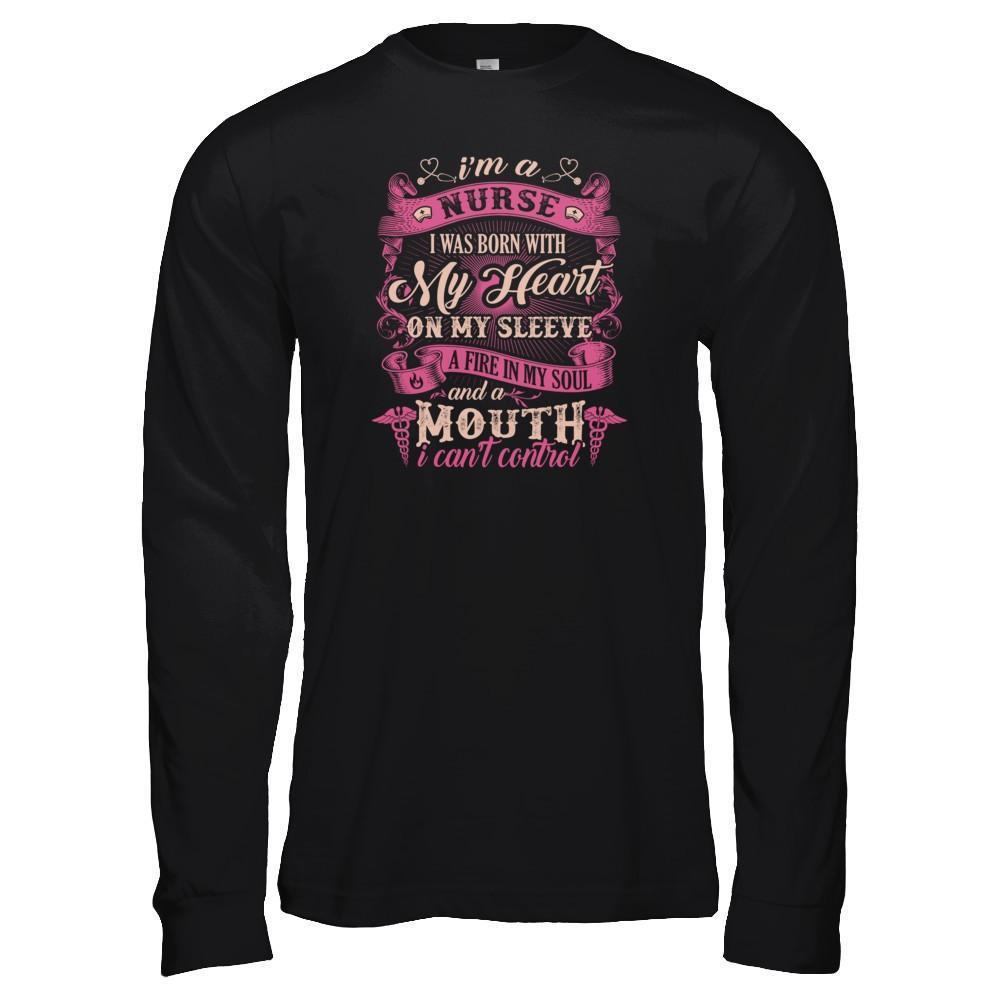 I'm A Nurse I Was Born With My Heart On My Sleeve-T-Shirt & Tank Top-Long Sleeve T-Shirt-Black
