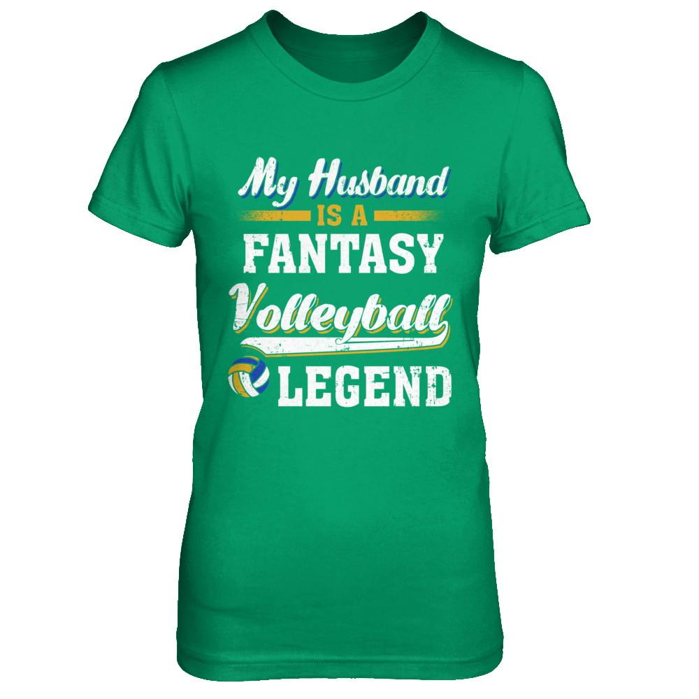 My Husband Is A Fantasy Volleyball Legend-T-Shirt & Hoodie-Women's T-Shirt-Irish Green