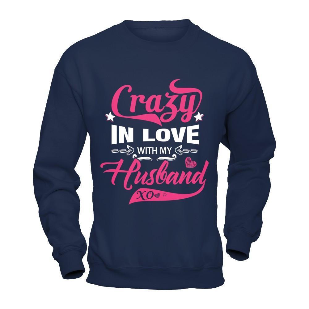 Crazy In Love With My Husband-T-Shirt & Hoodie-Crewneck Sweatshirt-Navy