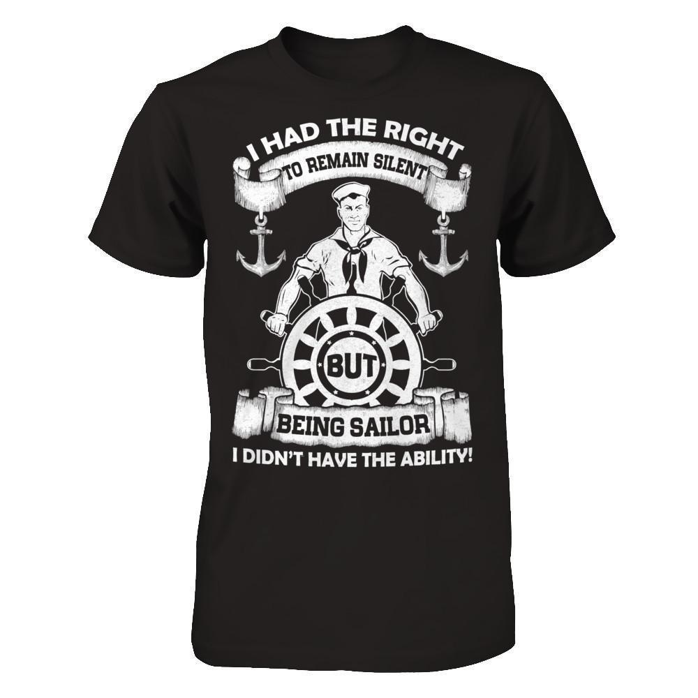 Being Sailor I Didn't Have The Ability-T-Shirt & Hoodie-Classic T-Shirt-Black