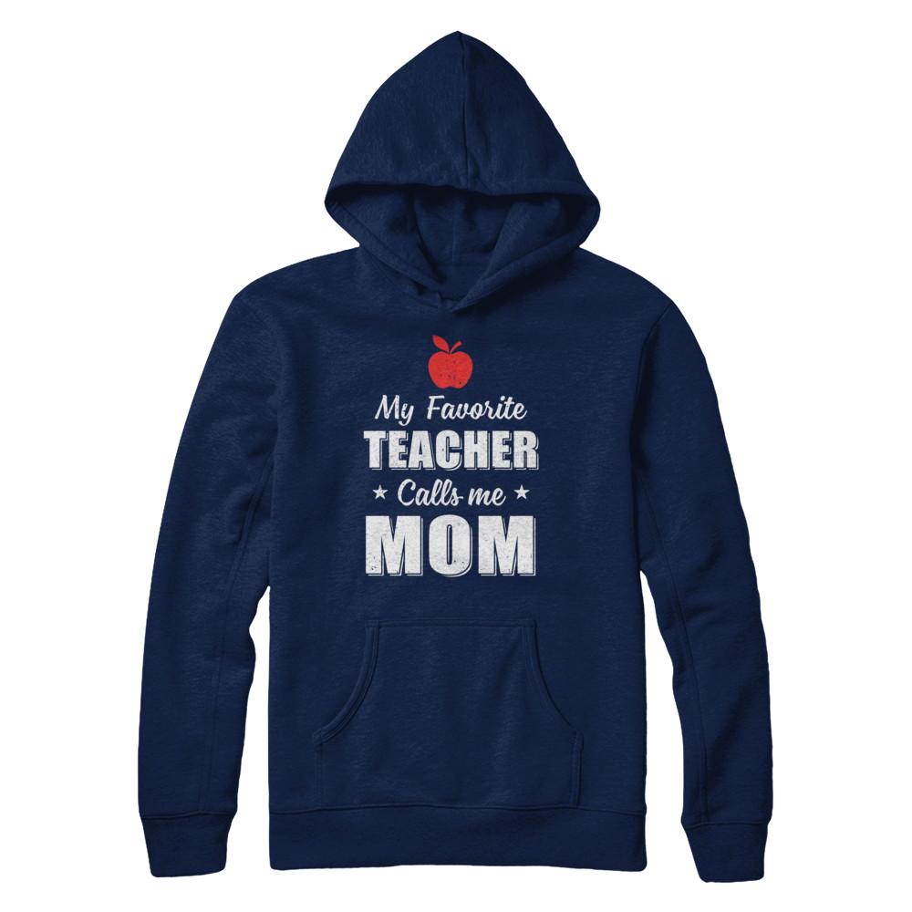 My Favorite Teacher Calls Me Mom Mothers Day-T-Shirt & Hoodie-Pullover Hoodie-Navy