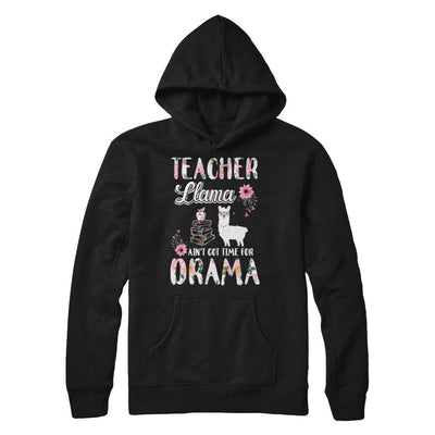 Teacher Llama Ain't Got Time For Your Drama-T-Shirt & Hoodie-Pullover Hoodie-Black