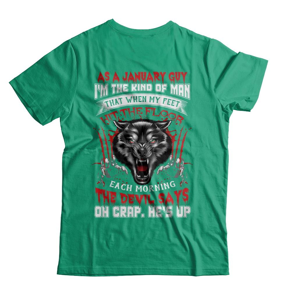 As A January Guy I Am The Kind Of Man-T-Shirt & Hoodie-Classic T-Shirt-Kelly Green