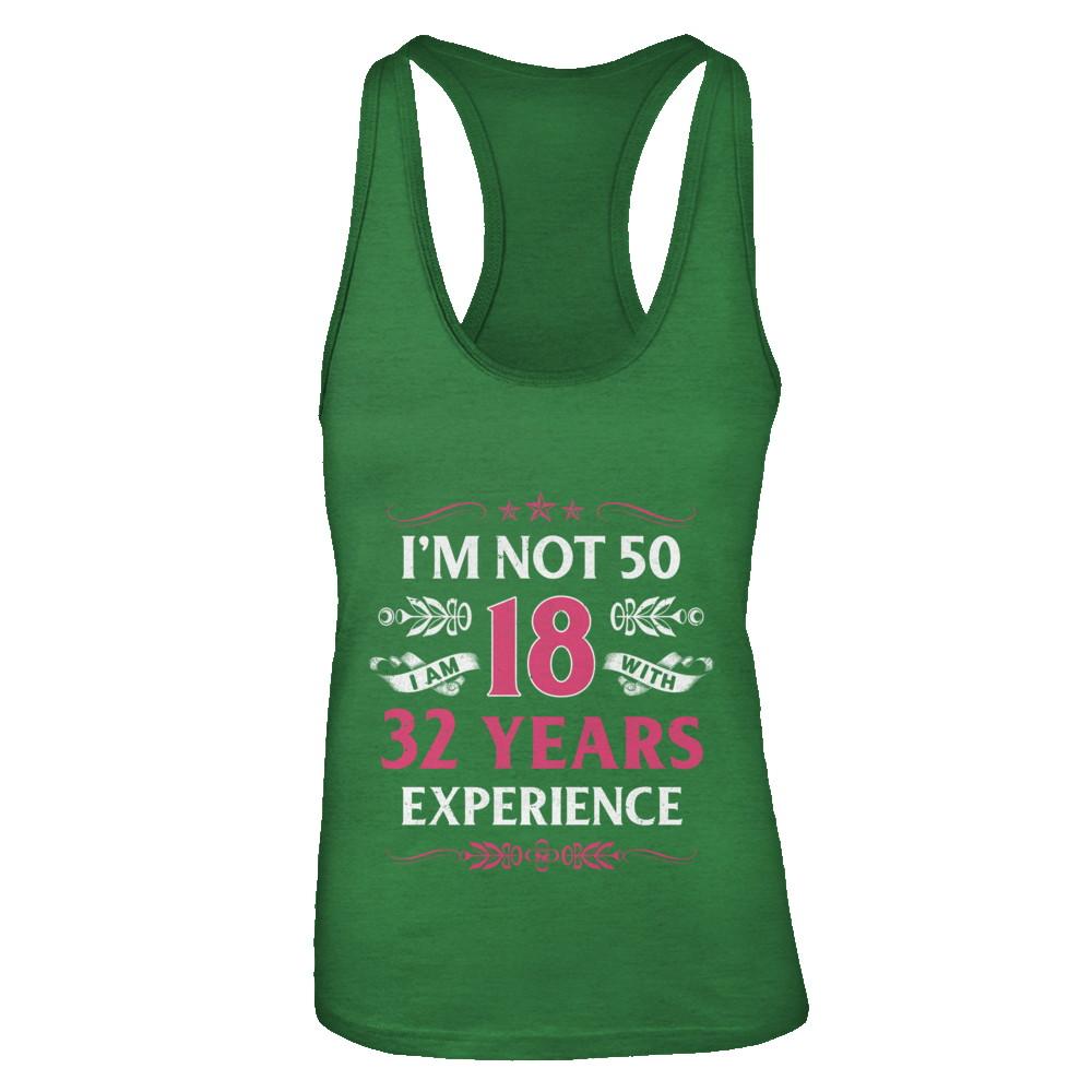 I'm Not 50 I Am 18 Years Old 1971 50th Birthday Gift-T-Shirt & Tank Top-
