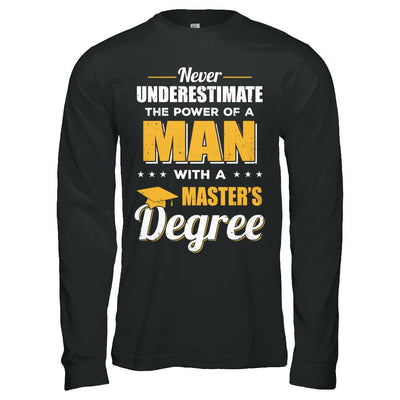 Funny Man With A Masters Degree Graduation Gift-T-Shirt & Hoodie-Long Sleeve T-Shirt-Black