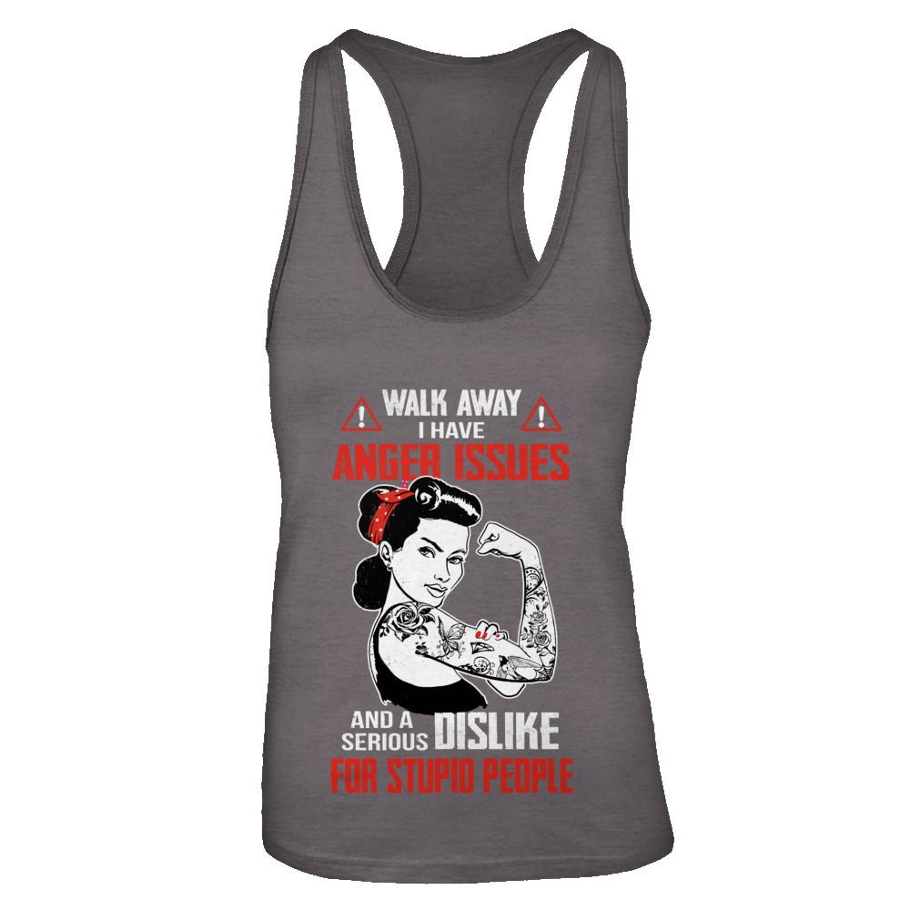 Walk Away I Have Anger Issues Tattooed Woman-T-Shirt & Tank Top-Women's Ideal Racerback Tank-Dark Grey