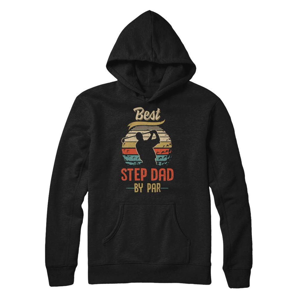 Vintage Best Step Dad By Par Fathers Day Funny Golf Gift-T-Shirt & Hoodie-Pullover Hoodie-Black