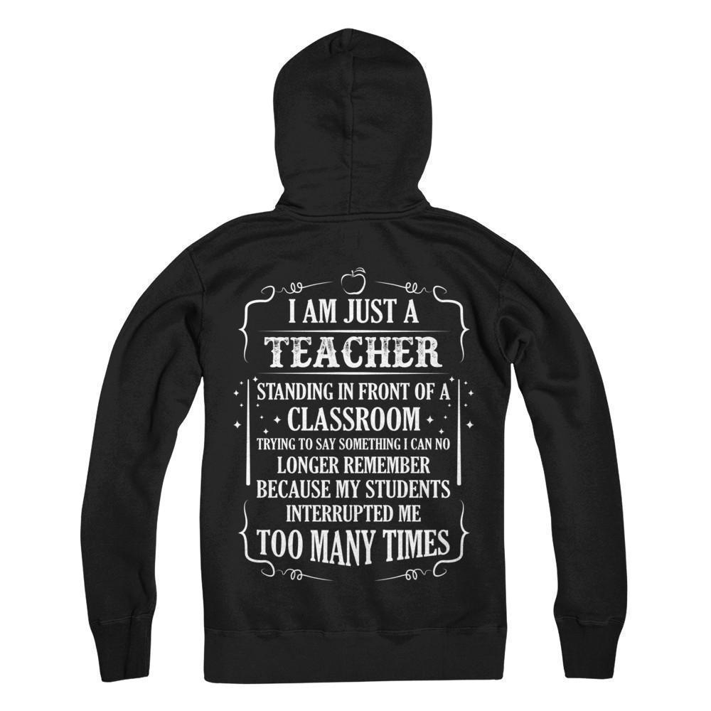 I'm Just A Teacher Standing In Front Of A Classroom-T-Shirt & Hoodie-Pullover Hoodie-Black
