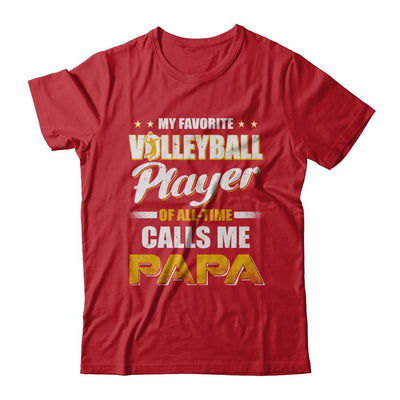My Favorite Volleyball Player Calls Me Papa Volleyball-T-Shirt & Hoodie-Classic T-Shirt-Red