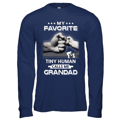 My Favorite Tiny Human Calls Me Grandad-T-Shirt & Hoodie-Long Sleeve T-Shirt-Navy