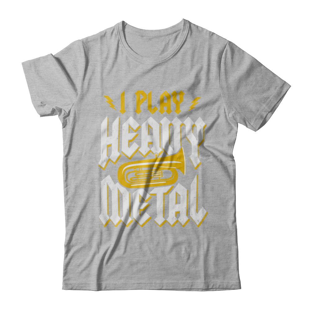 I Play Heavy Metal Tuba Music Player-T-Shirt & Hoodie-Premium T-Shirt-Heather Gray