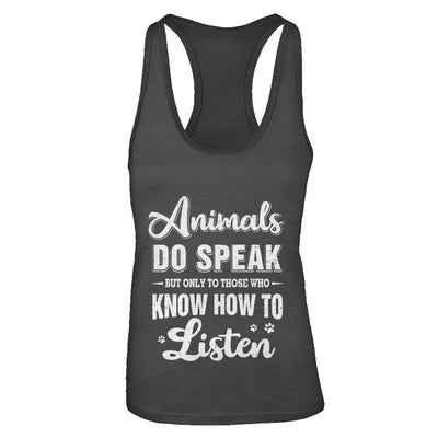 Animals Do Speak But Only To Those Who Know How To Listen-T-Shirt & Tank Top-Women's Ideal Racerback Tank-Black
