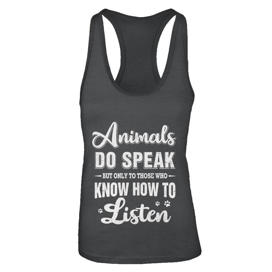 Animals Do Speak But Only To Those Who Know How To Listen-T-Shirt & Tank Top-Women's Ideal Racerback Tank-Black