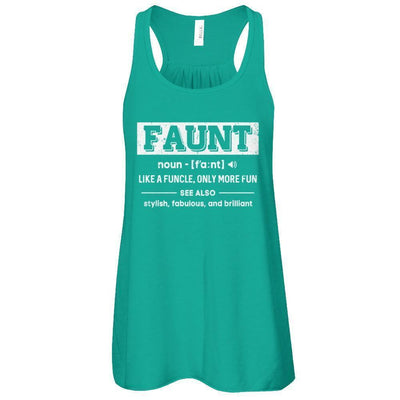 Faunt Like A Funcle Only More Fun For Aunts-T-Shirt & Tank Top-Women's Flowy Racerback Tank-Kelly