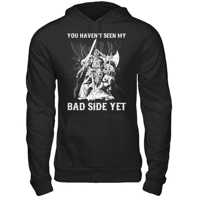 Viking You Haven't Seen My Bad Side Yet-T-Shirt & Hoodie-Pullover Hoodie-Black