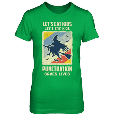 Let's Eat Kids Punctuation Saves Lives Vintage Halloween-T-Shirt & Hoodie-Women's T-Shirt-Irish Green