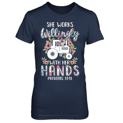 She Works Willingly With Her Hands Farming Farmer-T-Shirt & Hoodie-Women's T-Shirt-Navy