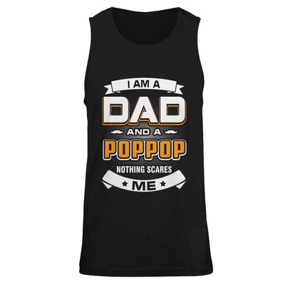I Am A Dad And A Poppop Nothing Scares Me-T-Shirt & Hoodie-Unisex Tank-Black