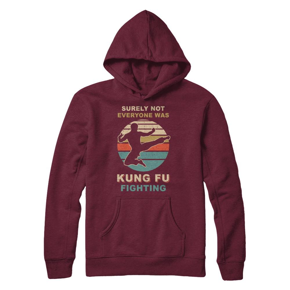 Vintage Surely Not Everyone Was Kung Fu Fighting-T-Shirt & Hoodie-Pullover Hoodie-Maroon