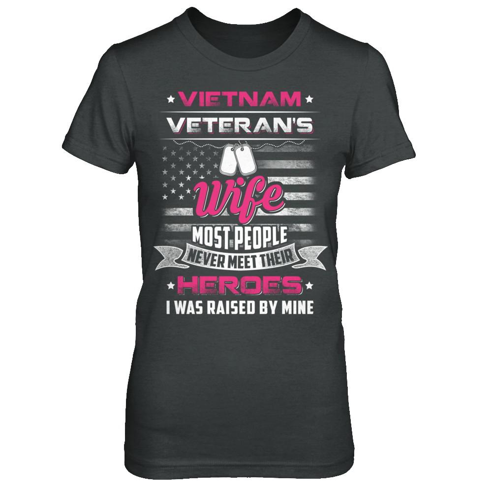 Vietnam Veteran's Wife I Was Raised By Mine-T-Shirt & Hoodie-Women's T-Shirt-Dark Heather