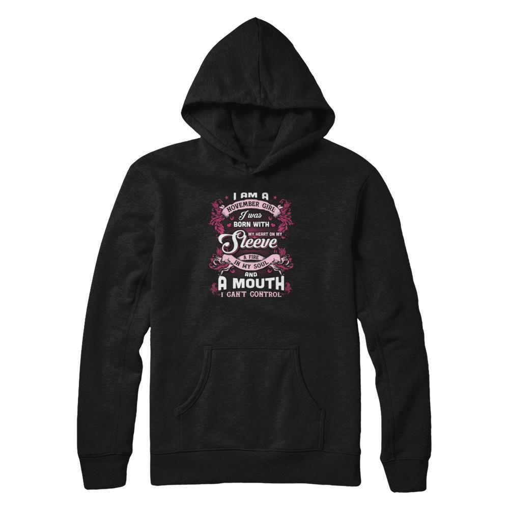 I Am A November Girl I Was Born With My Heart On My Sleeve-T-Shirt & Tank Top-Pullover Hoodie-Black