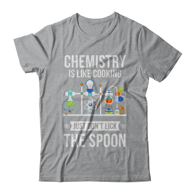 Chemistry Is Like Cooking Funny Science Lovers Gift-T-Shirt & Hoodie-Classic T-Shirt-Sport Grey