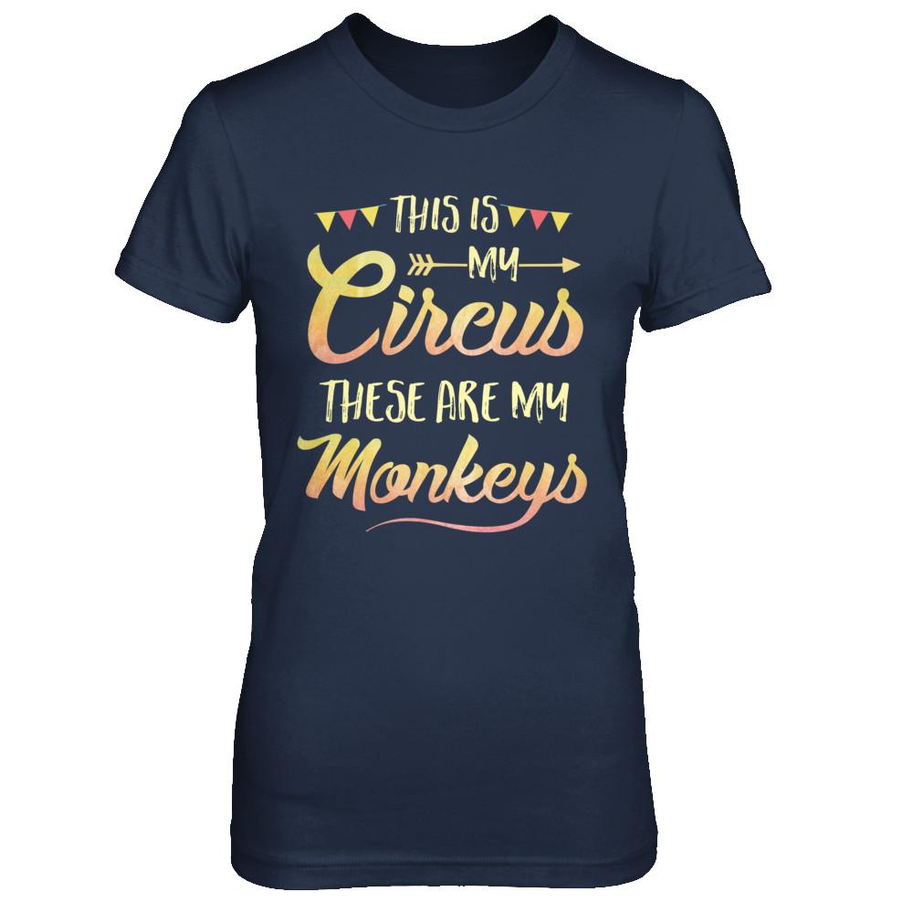 This Is My Circus These Are My Monkeys-T-Shirt & Hoodie-Women's T-Shirt-Navy