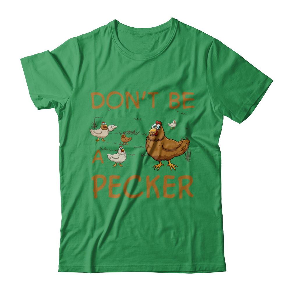 Don't Be A Pecker Chicken Farmer-T-Shirt & Hoodie-Premium T-Shirt-Kelly Green