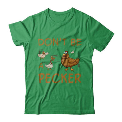 Don't Be A Pecker Chicken Farmer-T-Shirt & Hoodie-Premium T-Shirt-Kelly Green