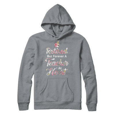 Retired But Forever A Teacher At Heart-T-Shirt & Hoodie-Pullover Hoodie-Light Steel