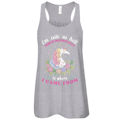 I'm Cute As Hell Which Incidentally Is Where I Came From-T-Shirt & Tank Top-Women's Flowy Racerback Tank-Athletic Heather