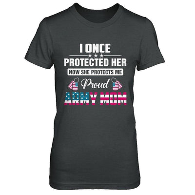 I Once Protected Her She Protects Me Proud Army Mom-T-Shirt & Hoodie-Women's T-Shirt-Dark Heather