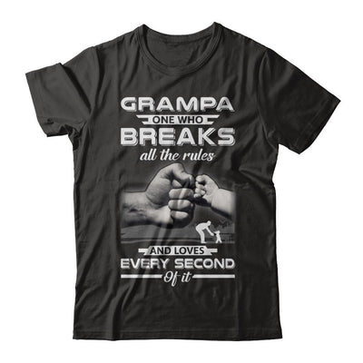 Grampa One Who Breaks All The Rules And Loves Every Second Of It-T-Shirt & Hoodie-Premium T-Shirt-Black