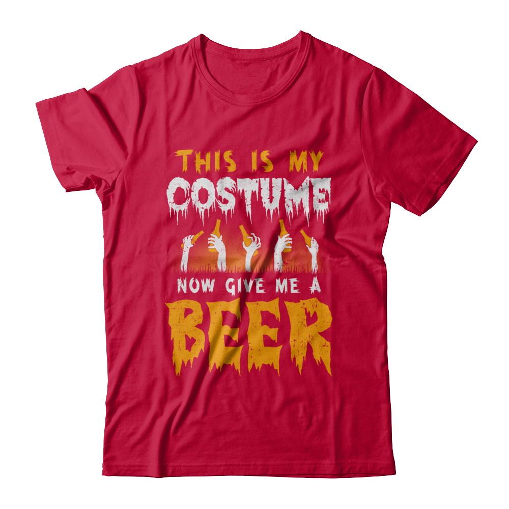 This Is My Costume Now Give Me A Beer Halloween-T-Shirt & Hoodie-Classic T-Shirt-Red